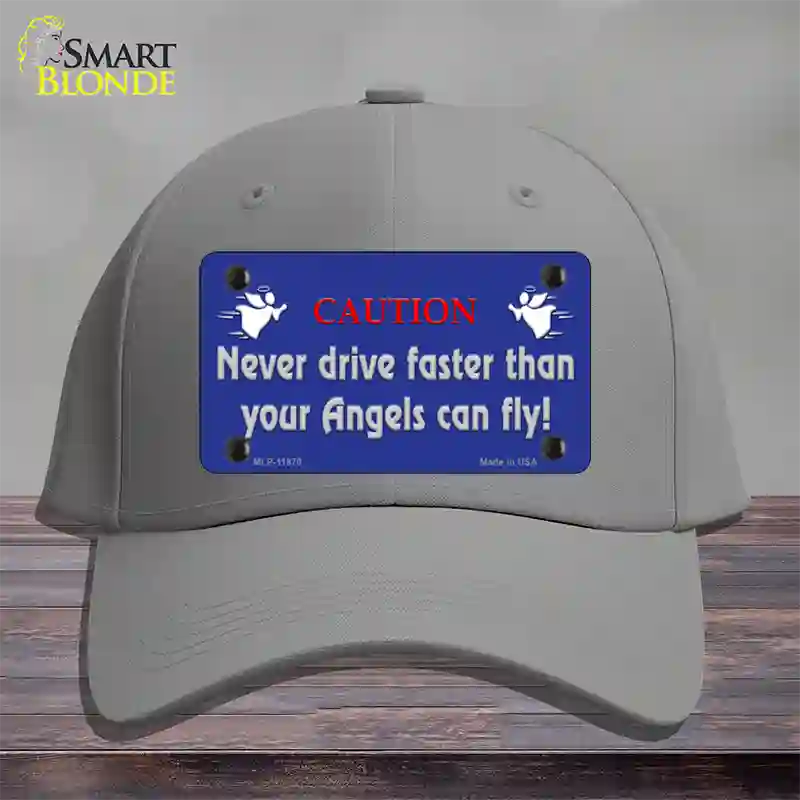 Never Drive Faster Than Angels Novelty License Plate Hat Cotton / Gray