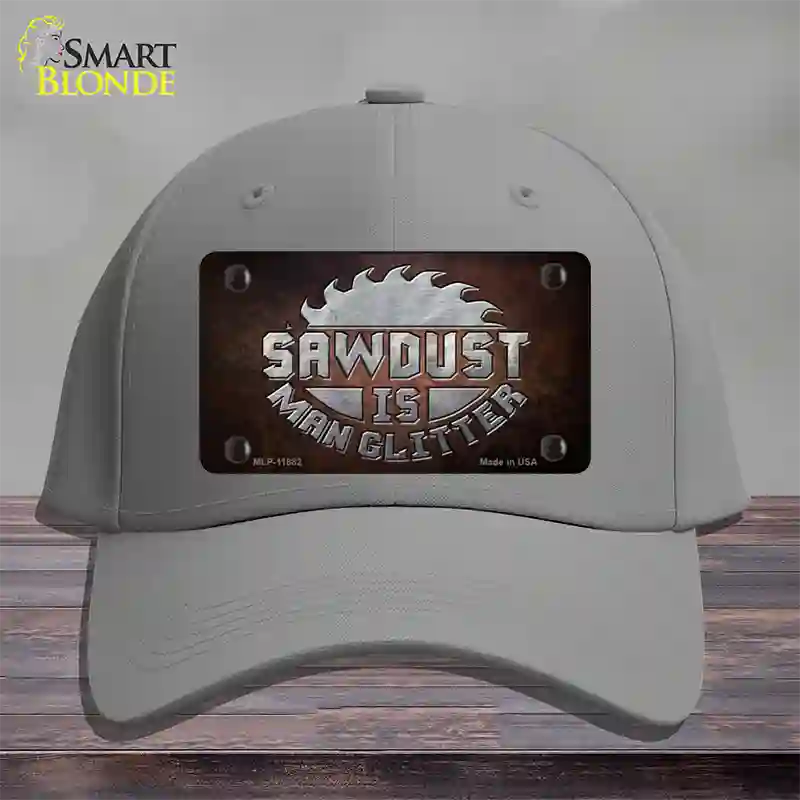 Sawdust is Man Glitter Novelty License Plate Hat Cotton / Gray