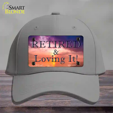 Retired and Loving It Novelty License Plate Hat Cotton / Gray