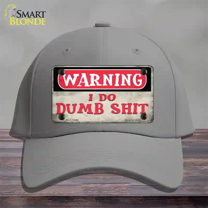 Warning I Do Dumb Shit Novelty License Plate Hat Cotton / Gray