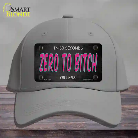 Zero To Bitch Novelty License Plate Hat Cotton / Gray