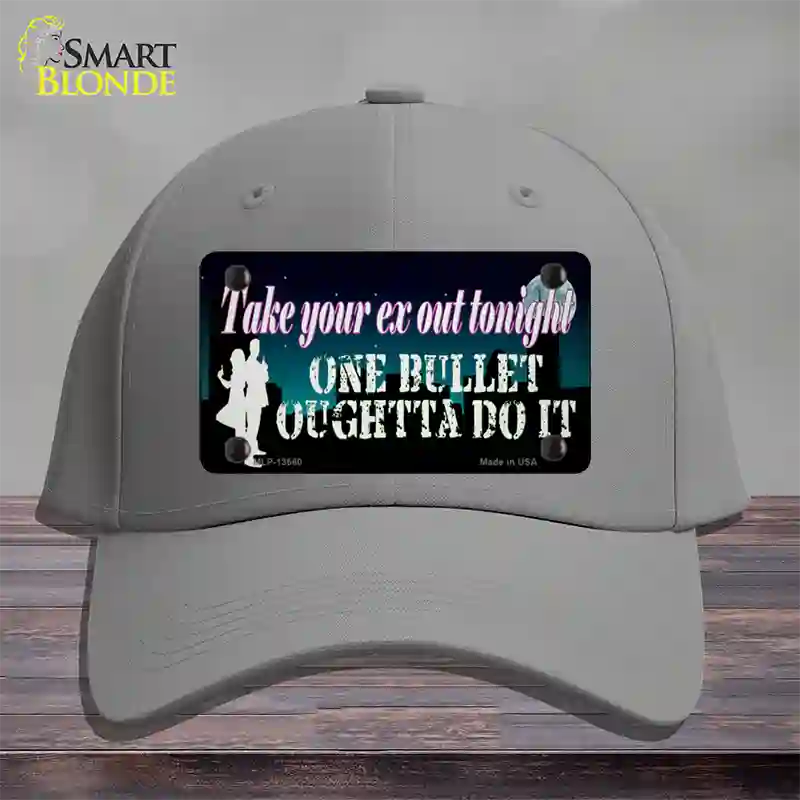 Take Your Ex Out One Bulllet Novelty License Plate Hat Tag Cotton / Gray