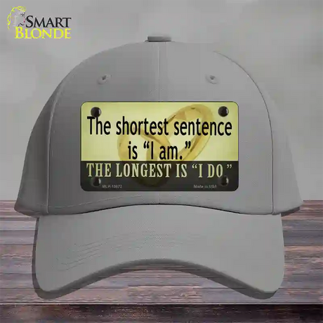 Longest Sentence I Do Novelty License Plate Hat Tag Cotton / Gray