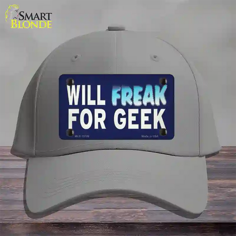 Will Freak For Geek Novelty License Plate Hat Tag Cotton / Gray