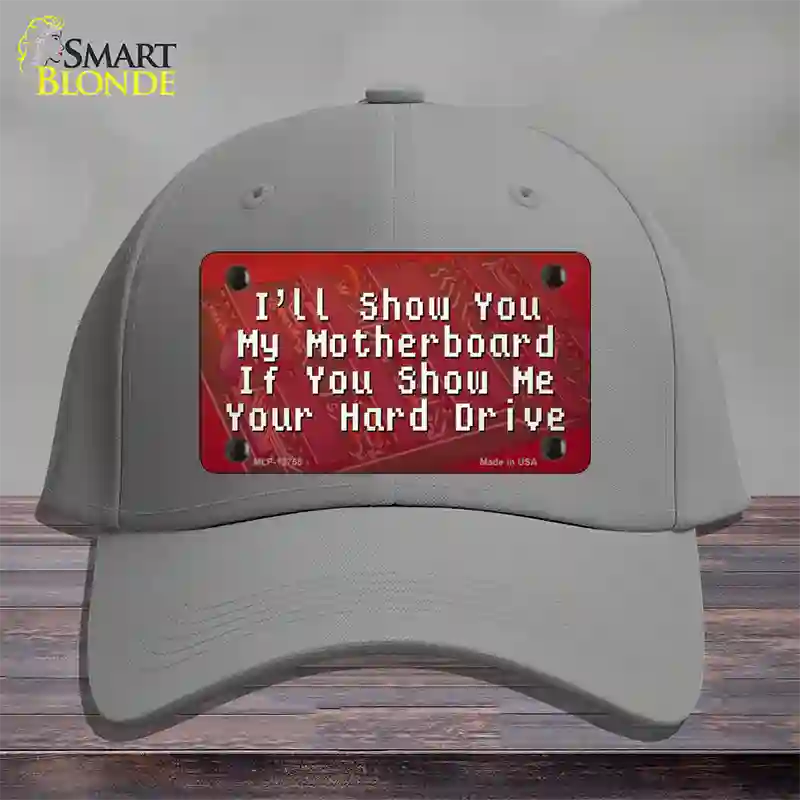 Show You My Motherboard Novelty License Plate Hat Tag Cotton / Gray