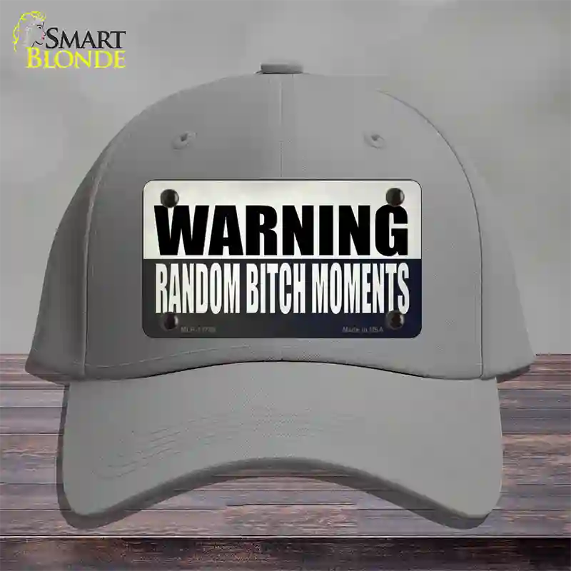 Random Bitch Moment Novelty License Plate Hat Tag Cotton / Gray