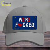 Were F*cked Novelty License Plate Hat Tag Cotton / Gray