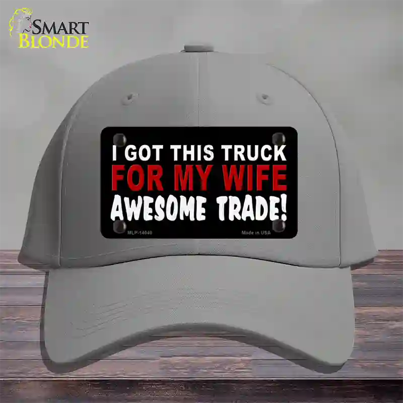 Trade Truck For My Wife Novelty License Plate Hat Cotton / Gray