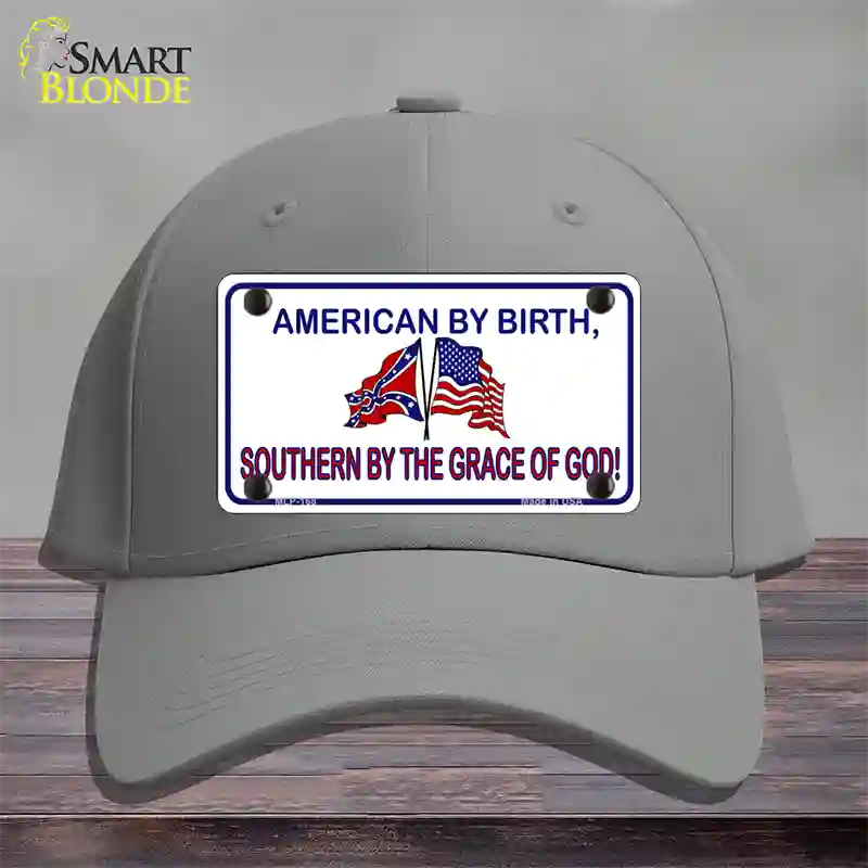 American By Birth Southern By Grace Novelty License Plate Hat Cotton / Gray