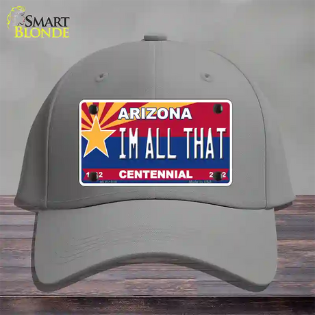 Arizona Centennial Im All That Novelty License Plate Hat Cotton / Gray