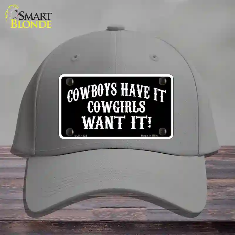 Cowboys Have It Novelty License Plate Hat Cotton / Gray