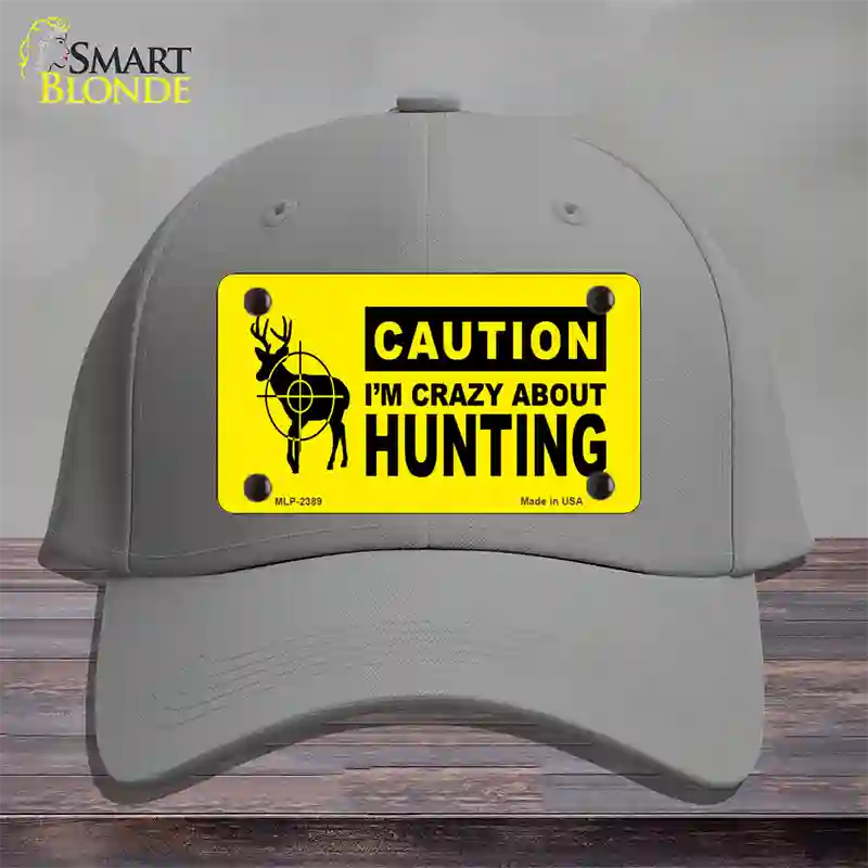 Crazy About Hunting Novelty License Plate Hat Cotton / Gray