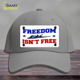 Freedom Isnt Free Novelty License Plate Hat Cotton / Gray