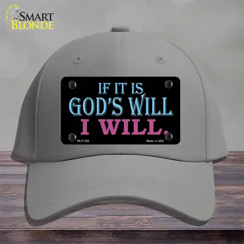 If Its Gods Will Novelty License Plate Hat Cotton / Gray