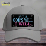 If Its Gods Will Novelty License Plate Hat Cotton / Gray