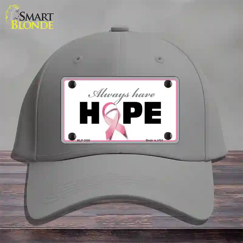 Always Have Hope Novelty License Plate Hat Sign Cotton / Gray