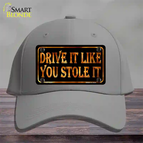 Drive It Like You Stole It Novelty License Plate Hat Cotton / Gray