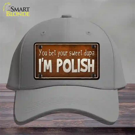 You Bet Im Polish Novelty License Plate Hat Cotton / Gray