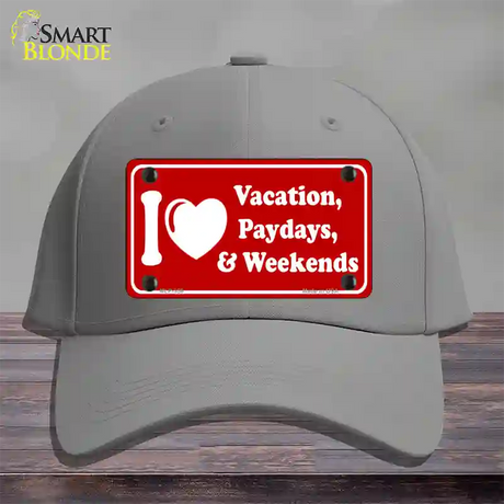 I Love Vacation Paydays Weekends Novelty License Plate Hat Cotton / Gray