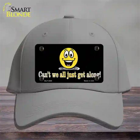 Cant We All Get Along Novelty License Plate Hat Cotton / Gray