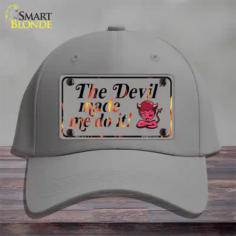 The Devil Made Me Novelty License Plate Hat Cotton / Gray