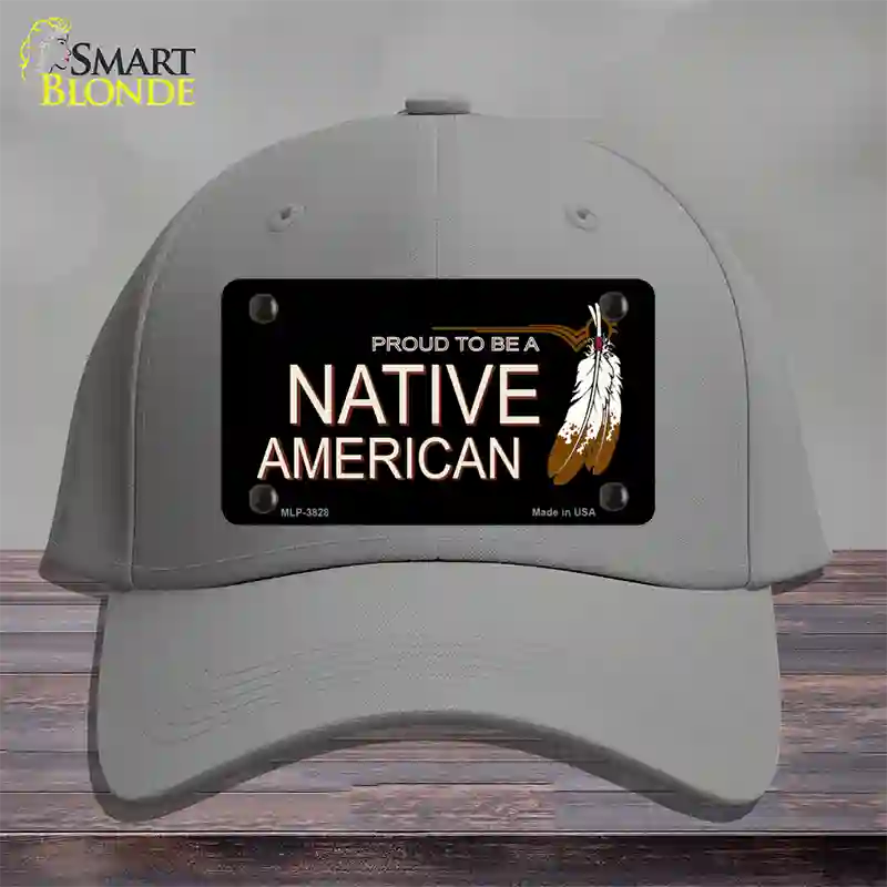 Proud To Be A Native American Novelty License Plate Hat Cotton / Gray