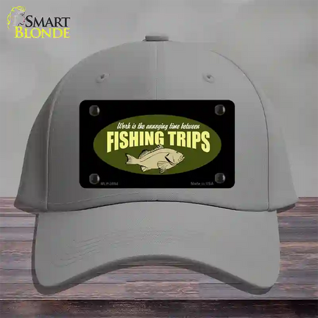 Fishing Trips Novelty License Plate Hat Cotton / Gray