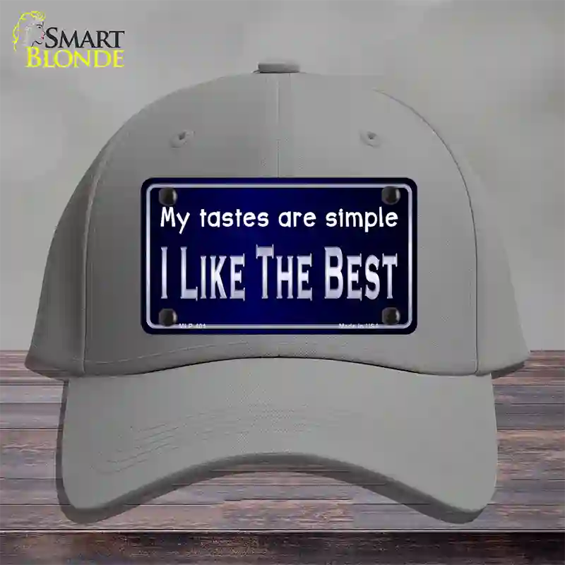 My Tastes Are Simple Novelty License Plate Hat Cotton / Gray