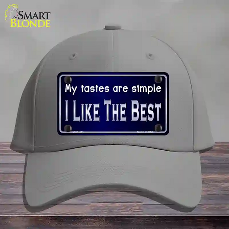 My Tastes Are Simple Novelty License Plate Hat Cotton / Gray