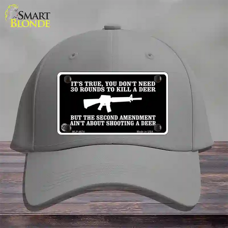 Aint About Shooting A Deer Novelty License Plate Hat Cotton / Gray