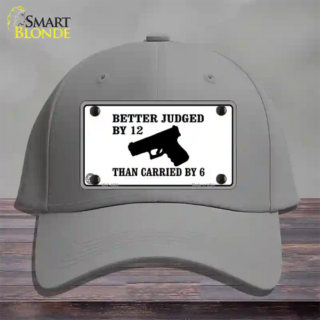 Judged By 12 Carried By 6 Novelty License Plate Hat Cotton / Gray