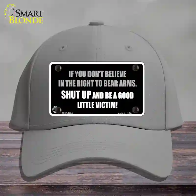 If You Dont Believe In The Right Novelty License Plate Hat Cotton / Gray