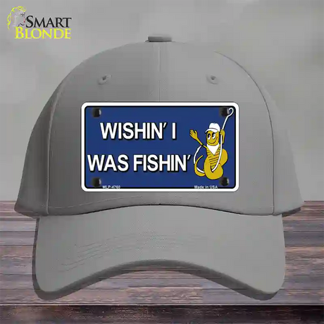 Wishin I Was Fishin Blue Novelty License Plate Hat Cotton / Gray