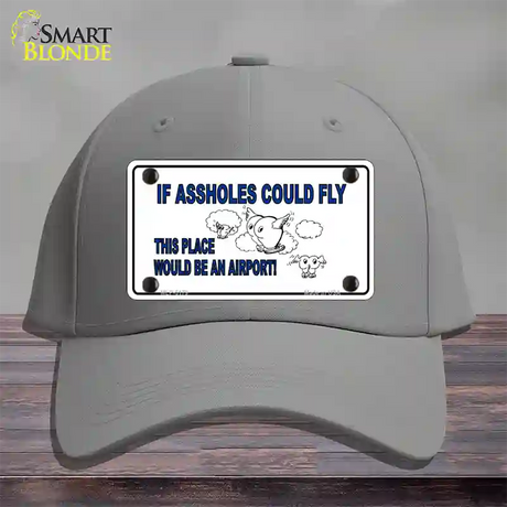 If Assholes Could Fly Novelty License Plate Hat Cotton / Gray