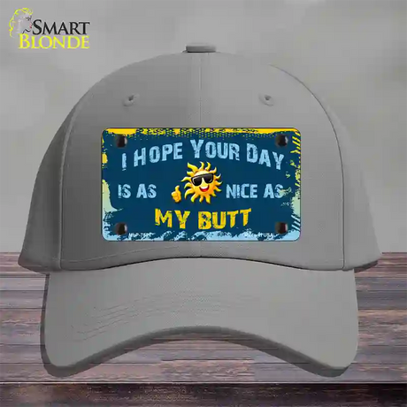 Hope Your Day Is Nice Novelty License Plate Hat Cotton / Gray