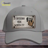 Entering Worth It Novelty License Plate Hat Cotton / Gray