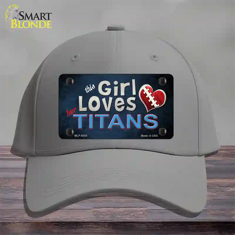 This Girl Loves Her Titans Novelty License Plate Hat Cotton / Gray