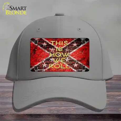 This Is How We Roll Novelty License Plate Hat Cotton / Gray