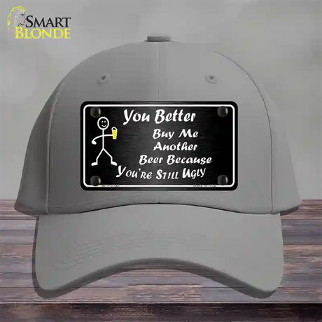 Buy Me Another Beer Novelty License Plate Hat Cotton / Gray