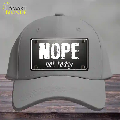 Nope Not Today Novelty License Plate Hat Cotton / Gray