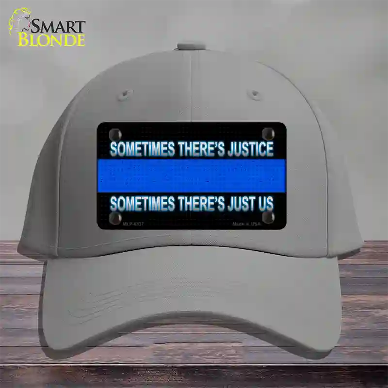 Sometimes Theres Justice Blue Line Novelty License Plate Hat Cotton / Gray