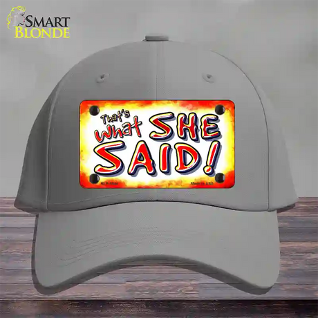 Thats What She Said Novelty License Plate Hat Cotton / Gray