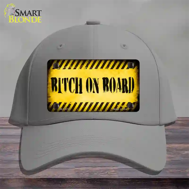 Bitch On Board Novelty License Plate Hat Cotton / Gray