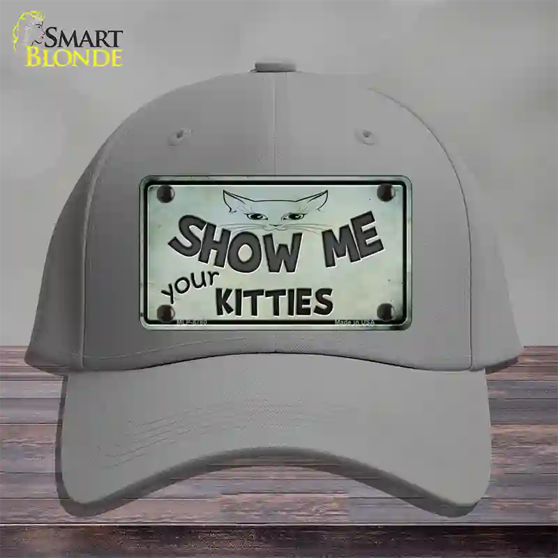 Show Me Your Kitties Novelty License Plate Hat Cotton / Gray