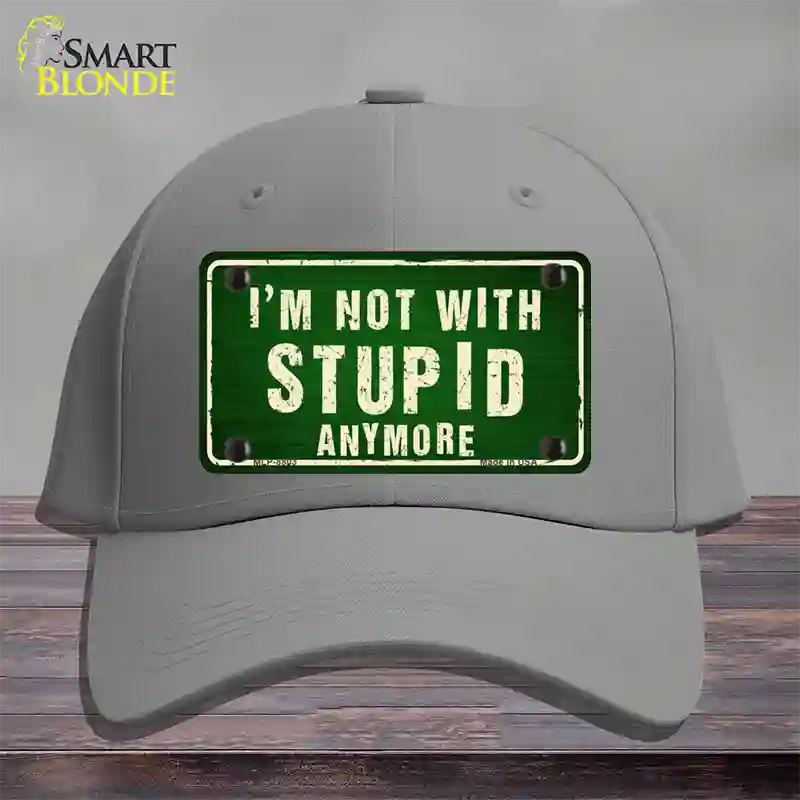 Im Not With Stupid Anymore Novelty License Plate Hat Cotton / Gray