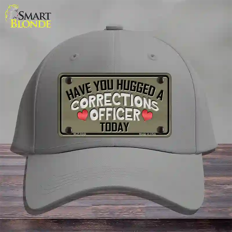 Have You Hugged Corrections Officer Novelty License Plate Hat Cotton / Gray