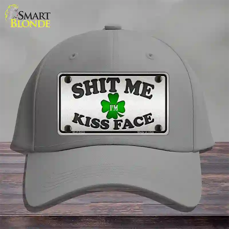 Shit Me Kissed Face Novelty License Plate Hat Cotton / Gray