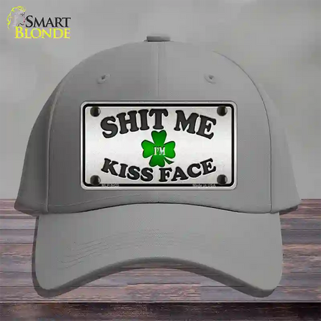 Shit Me Kissed Face Novelty License Plate Hat Cotton / Gray