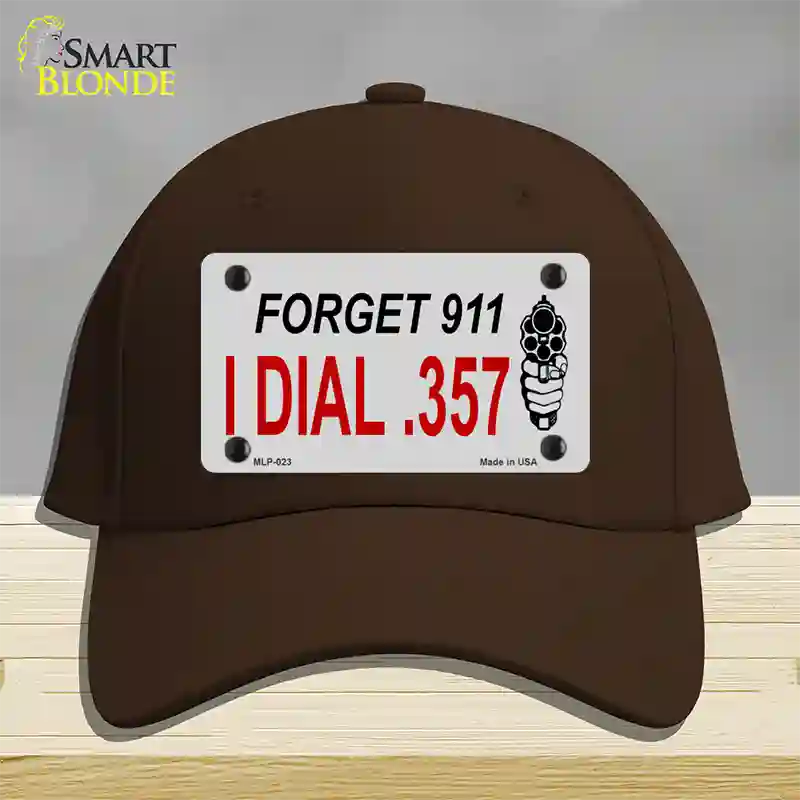 Forget 911 I Dial .357 Novelty License Plate Hat Cotton / Dark Brown