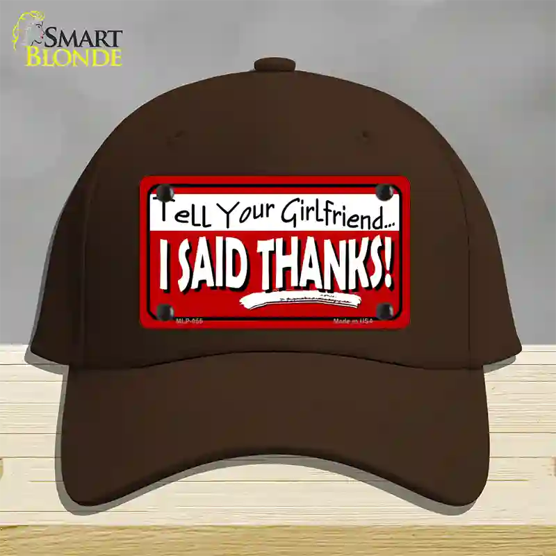 Tell Your Girlfriend Thanks Novelty License Plate Hat Cotton / Dark Brown